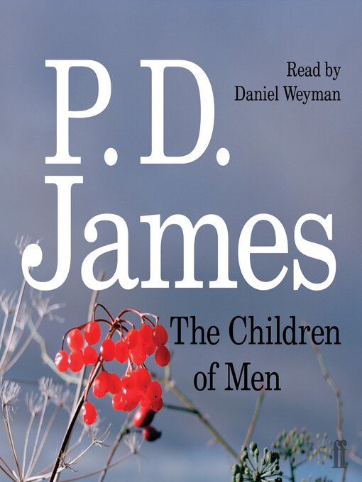 Title details for The Children of Men by P. D. James - Available